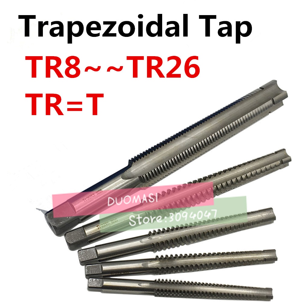 1PCS TR8 TR10 TR12 TR14 TR16 TR18 TR20 TR22 TR24 TR25 TR26*2/3/4/5 Trapezoidal HSS Right Left Hand Thread Tap