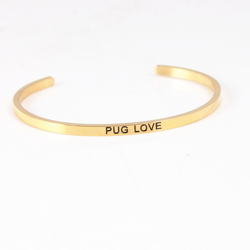 Trend Quotes Mantra Bracelets 316L Stainless Steel Open Cuff Bangle Women Gold Inspirational Jewelry Bracelets: PUG LOVE