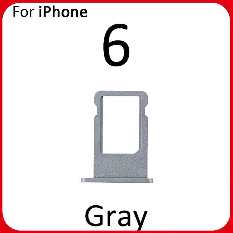 Bandeja con soporte para tarjeta Sim, bandeja con ranura para iphone 6, 6G, 6 Plus, pieza de repuesto, adaptador de soporte para tarjeta SIM, negro, blanco y dorado: For 6G gray