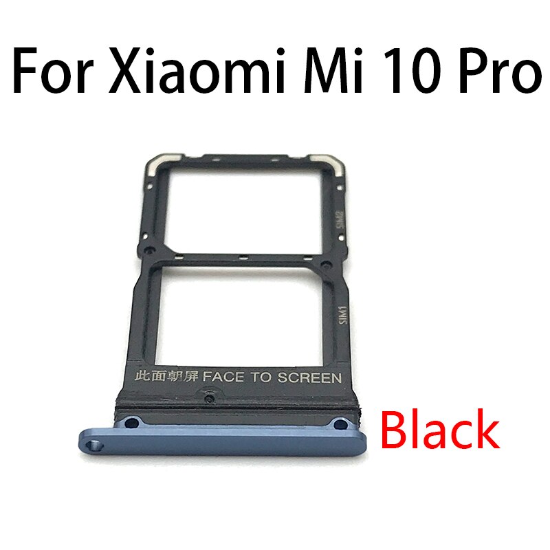 10Pcs Voor Xiaomi Mi 10 Mi10 Pro Mi 10T Lite Poco X3 Sim Card Tray Slot Houder Adapter socket Telefoon Vervangende Onderdelen: Mi 10 Pro Black