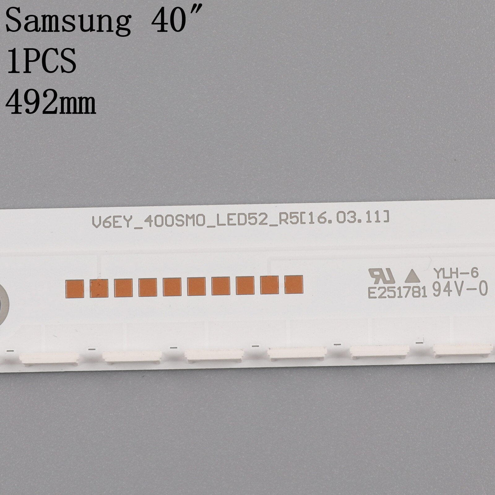 portato retroilluminazione striscia per Samsung 40'' TV BN96-39504A V6EY_400SM0_portato52_R5 UE40K6300AK UE40K5600AK UN40K6250 UE40K5510 UE40K6300