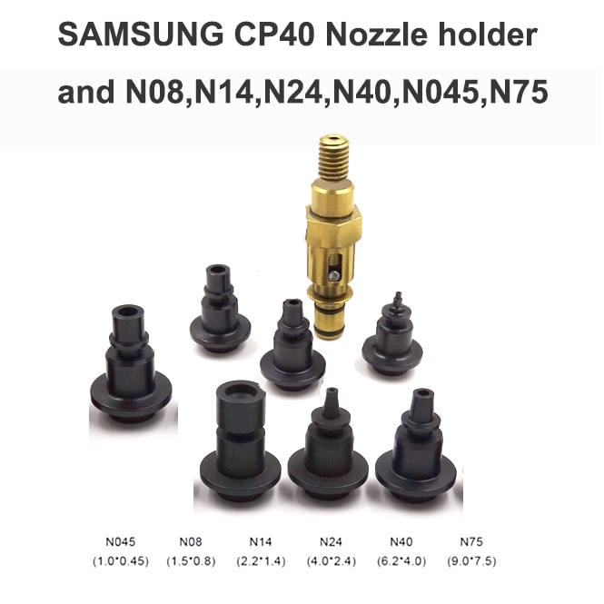 SAMSUNG CP40 Nozzle holder N08,N14,N24,N40,N045,N75 for SMT Pick and Place machine made in China