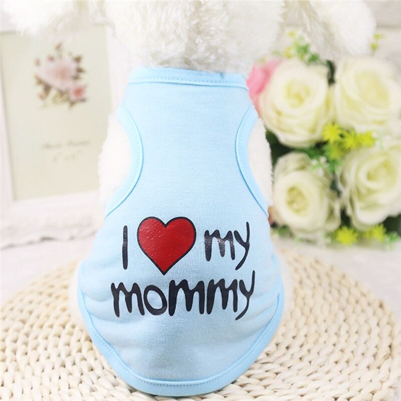 Zacht Katoen Ademend I Love My Mommy Puppy Honden Kleding Casual Lente Zomer Pet T-shirt Jas Hond Vesten: Blue / XL