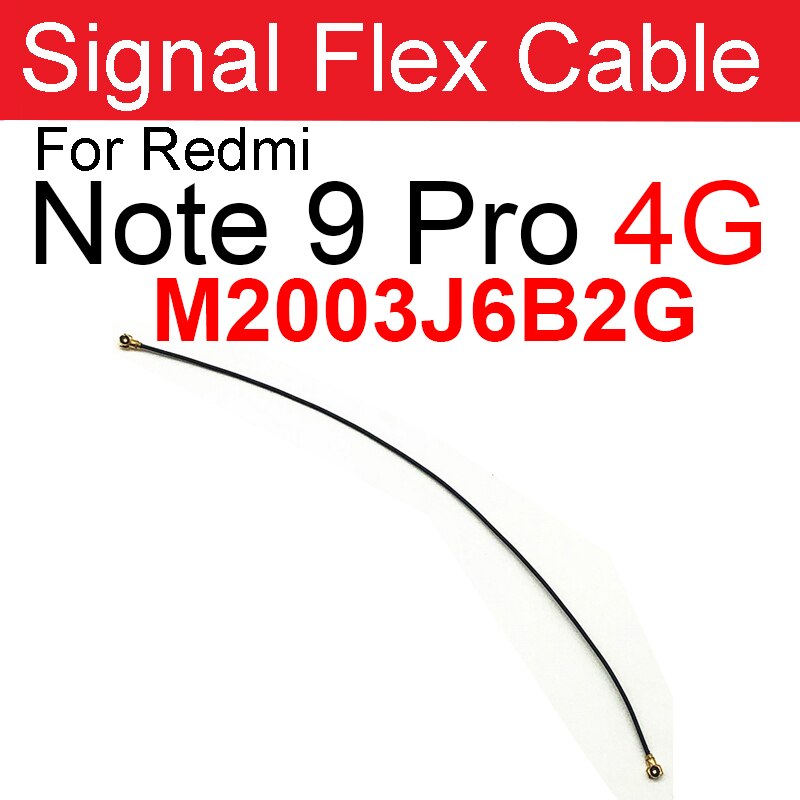 Cable flexible de señal de antena para Xiaomi Note 9, 4G, 5G, Note 9 Pro, Note 9T, Note 9S, Wifi, Conector de Cable, piezas de repuesto: Note 9Pro-4G
