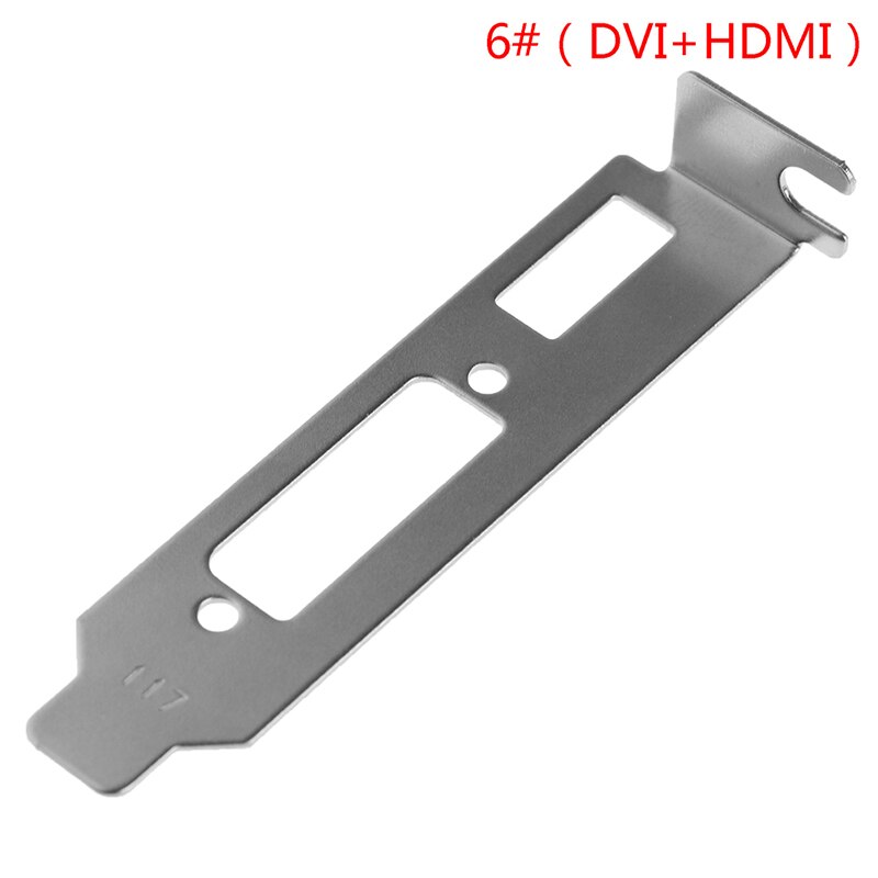 1pc Low Profile Bracket Adapter HDMI-compatible DVI VGA baffle Port For Half Height Full-Height Graphic Video Card: F