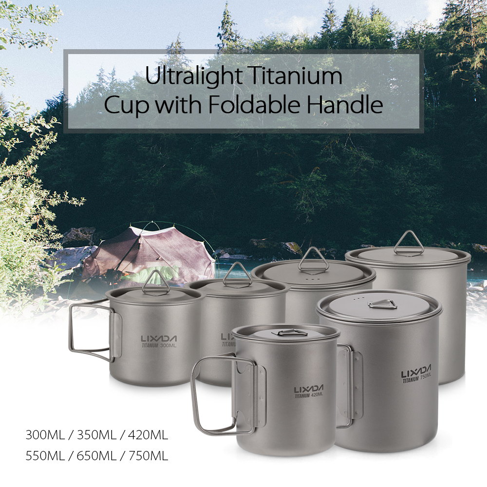 Lixada ultraleichte Titan Tasse Becher 300/350/550 ml/650ml draussen Wasser Tasse Picknick Wasser becher Geschirr mit faltbarem Griff