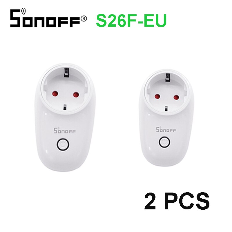 SONOFF S26 Wifi Smart Steckdose EUEU F Stecker 220V Drahtlose Fernbedienung Power Steckdose Licht Schalter Timer 10A alexa Google Hause: S26F-EU 2 pcs