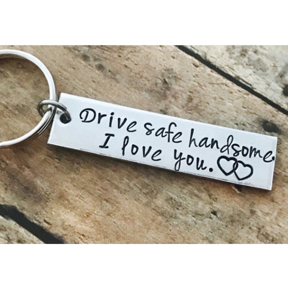 Stainless Steel Drive Safe Handsome I Love You Engraved Keychain Keyring for Husband Boyfriend