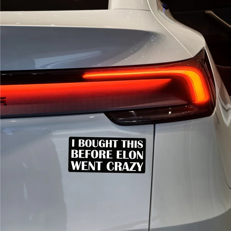 1 STÜCK I gekauft Dies Vor ELON gegangen verrückt Autoaufkleber Auto Stoßstange Heckscheibe Fahrzeug Fenster Kraftstofftank Vinyl Aufkleber