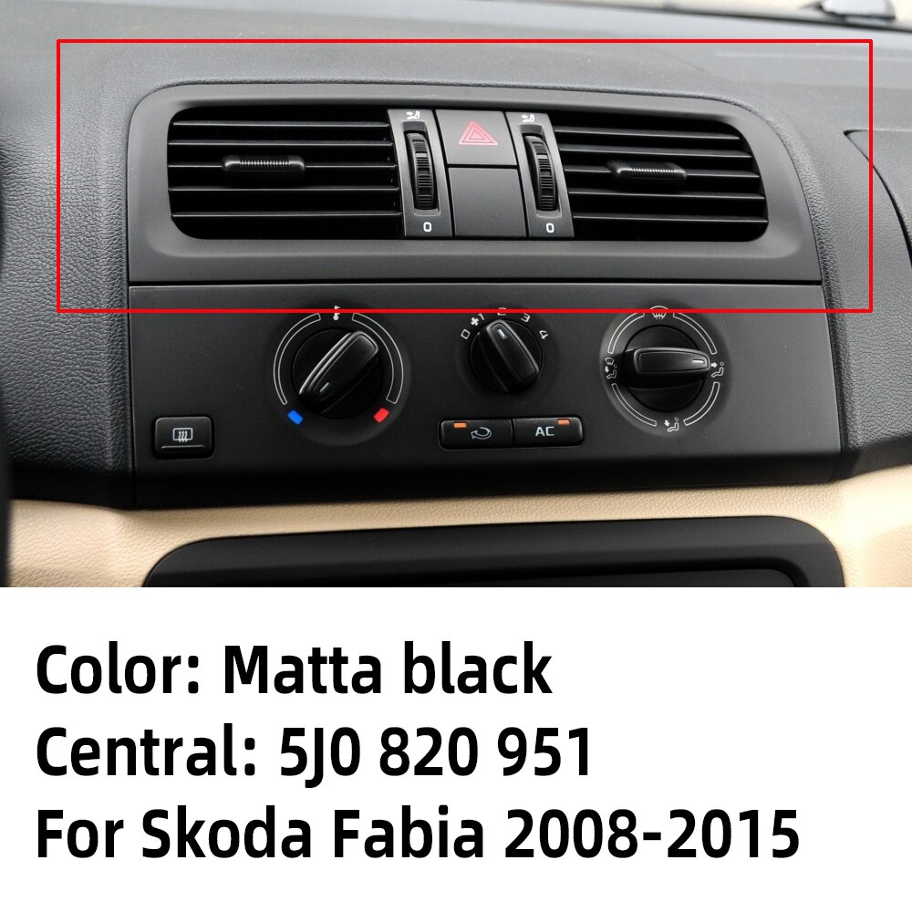 Rejilla de ventilación de aire acondicionado para salpicadero de coche Skoda Fabia 2 MK2 Roomster , 3 colores, 5J0820951E 5J0819701 5J0819702: D