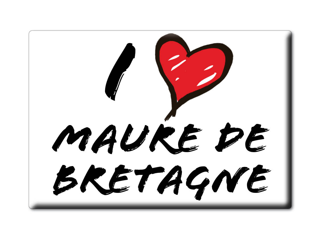 MAURE DE BRETAGNE aimant lodestone AUVERGNE (35) France aimant frigo SOUVENIR j'aime: INFORMAL