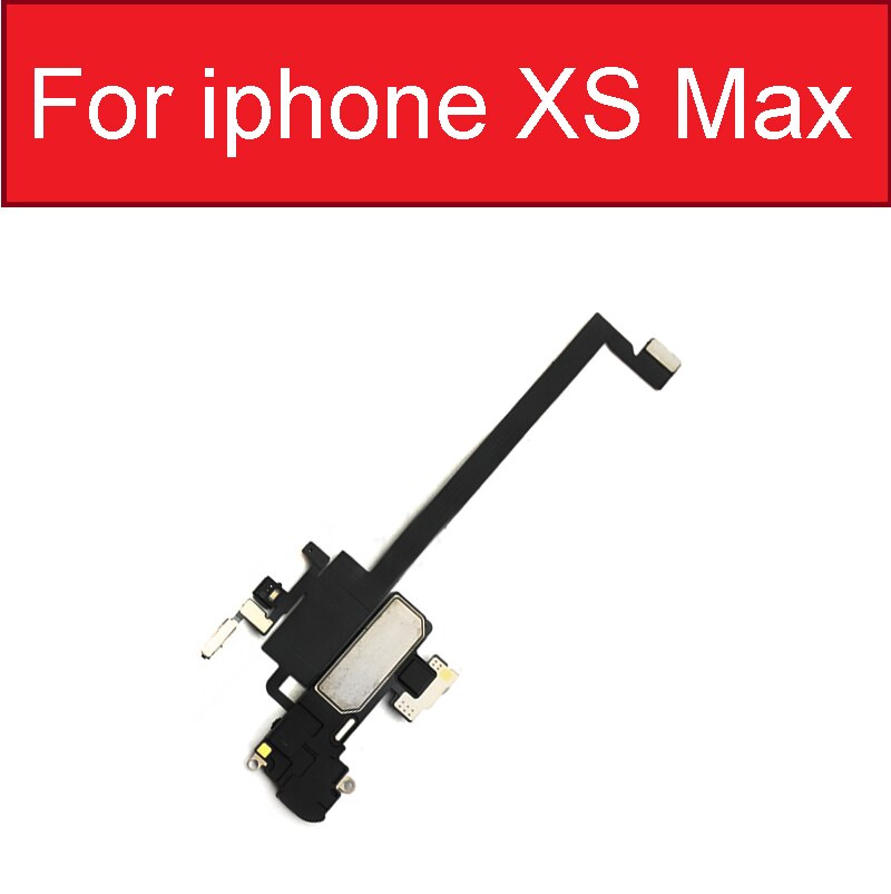 Sensor de proximidad de luz Cable flexible auricular altavoz montaje para iPhone X XS Max XR 11 Pro Max piezas de repuesto: For iPhone XSmax