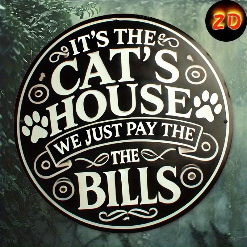Vintage It's The Cat's House We Just Pay The Bills Round Tin Sign, Retro Funny Cat Lover Quote with Paw Prints Metal Wall Art, R