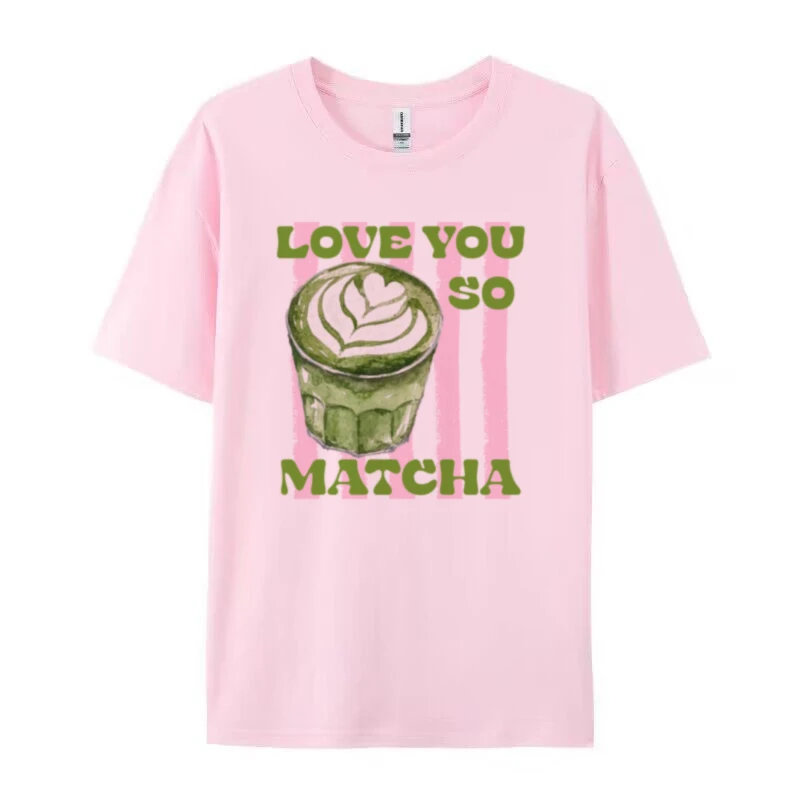 Love You So Matcha T-Shirt Cute Funny Matcha Lover T Shirt Retro Aesthetic Matcha Latte Graphic Tees Women Short Sleeve Top: L / Pink