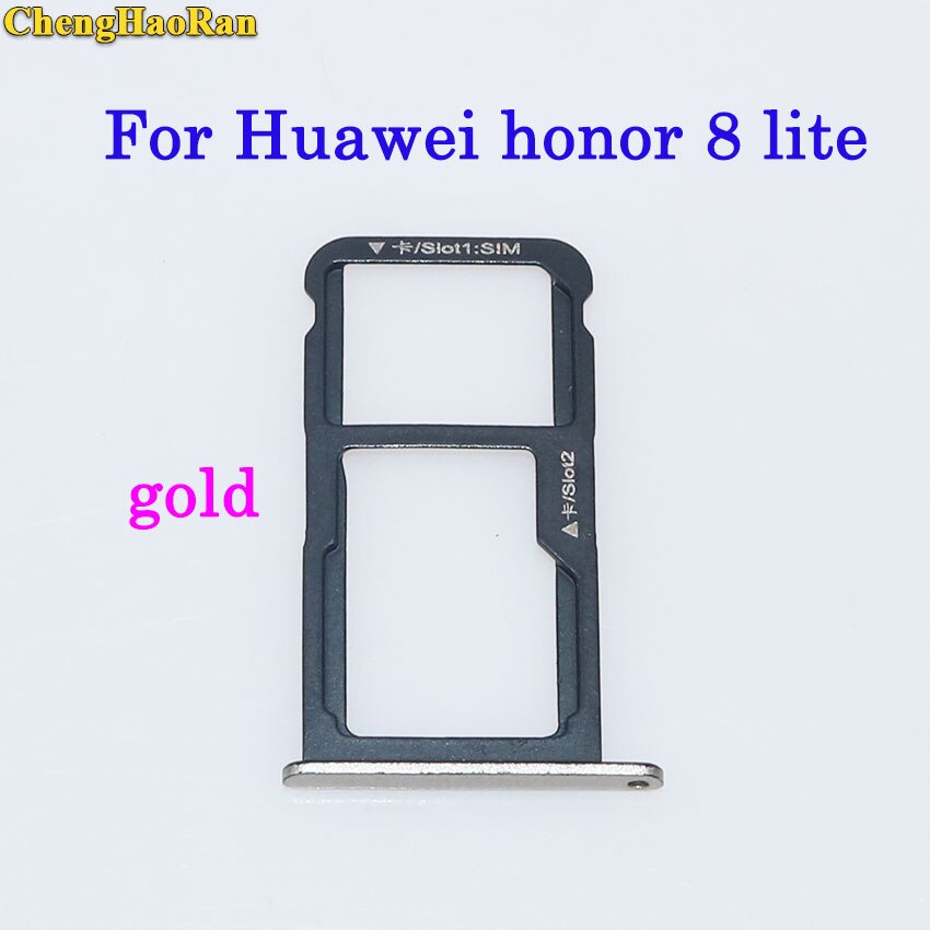 ChengHaoRan plateau de carte SIM + plateau de carte Micro S D pour Huawei Honor 7/8/8X/8X max/8 lite pièces de réparation support de fente de plateau de carte SIM: honor 8 lite--gold