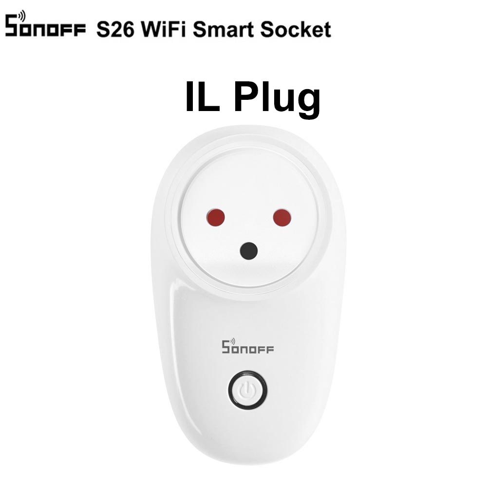 Sonoff S26 WiFi Smart Socket US/UK/CN/AU/EU Wireless Plug Power Sockets Smart Home Switch Work With Alexa Google Assistant IFTTT: S26 IL