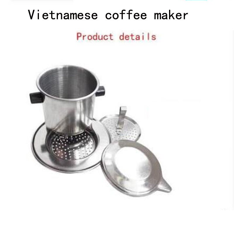 Draagbare Rvs Vietnam Koffie Druppelaar Filter Koffiezetapparaat Hoge Verfijnd Drip Koffie Filter Pot T