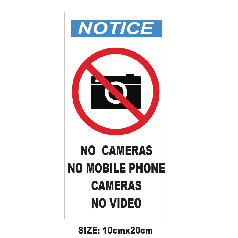 "Notice - No Cameras, No mobile phone cameras ,No Video" sticker strong adhesive sign