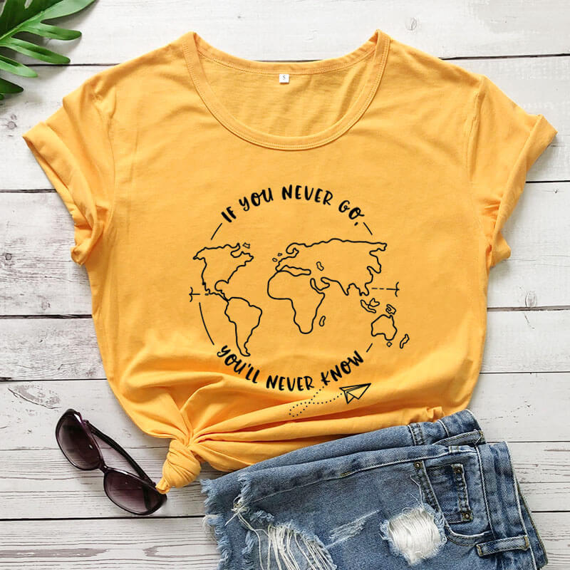 Wenn Sie Nie Gehen Sie'll Nie Wissen Neue Sommer 100% Baumwolle Lustige T Hemd Hemd Reise Hemden Vacay Hemd