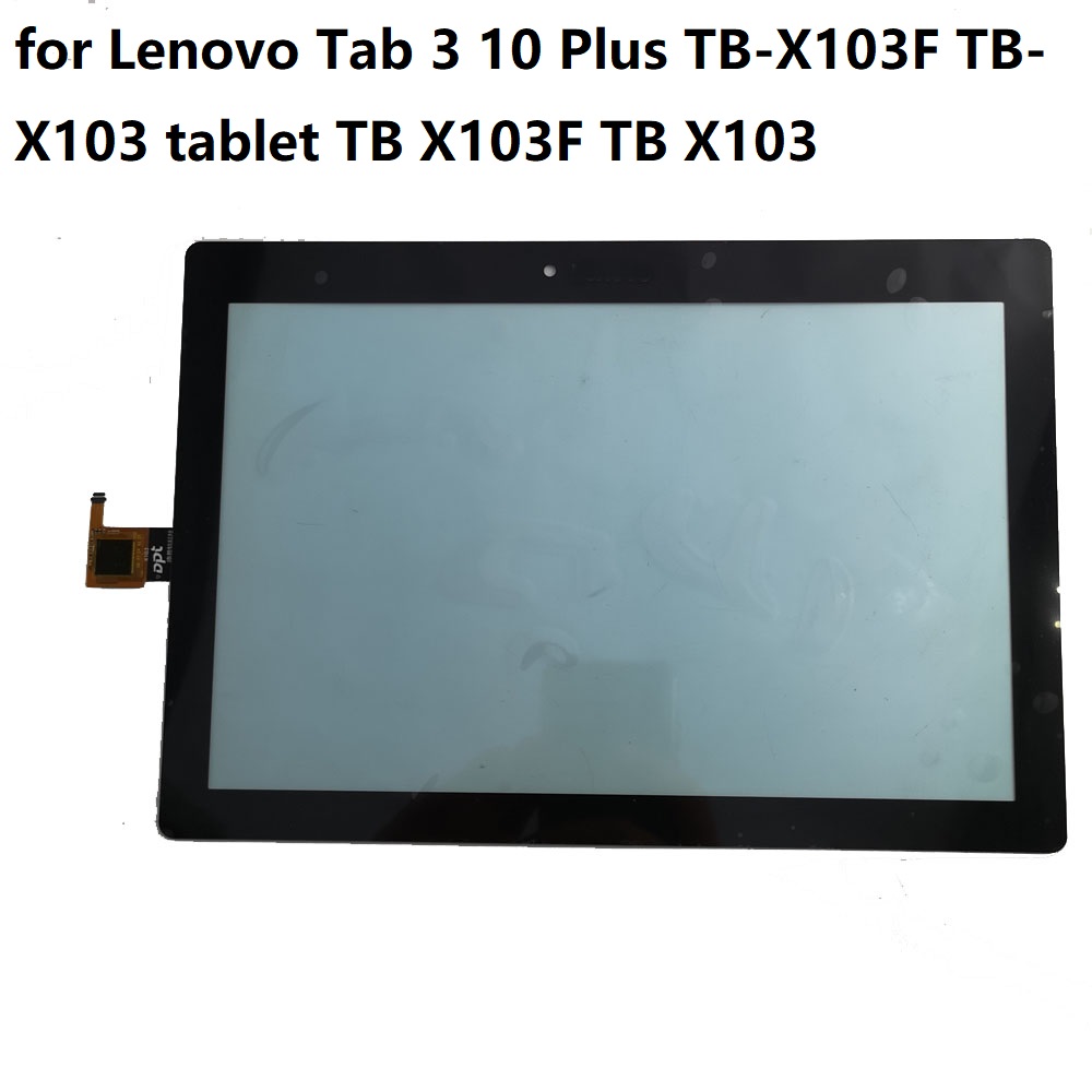 Nouvel écran tactile 10.1 pouces pour Lenovo Tab 3 10 Plus, tablette TB-X103F TB X103F TB X103, capteur en verre, TB-X103