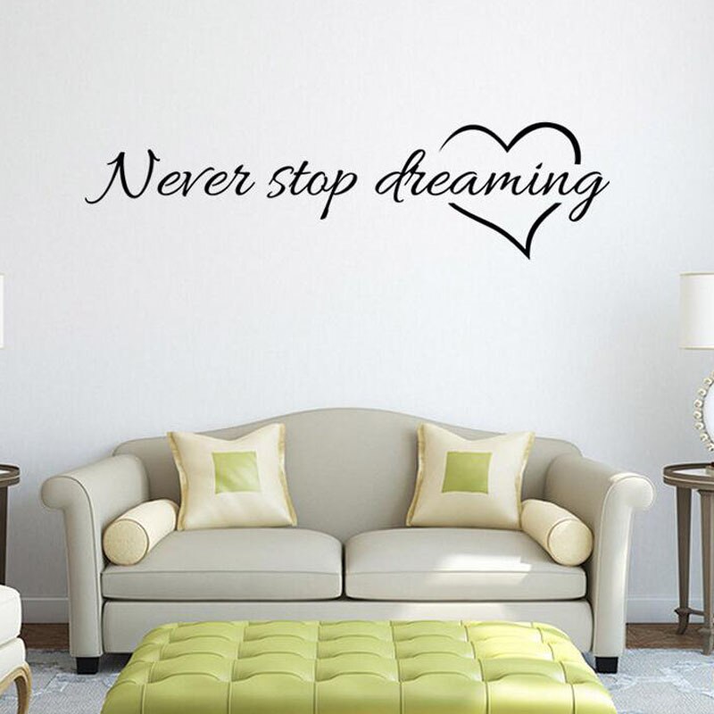 Never Stop Dreaming English Proverbs Love Wall Sticker Vinyl Home Decor Sticker Mural DIY Muurstickers