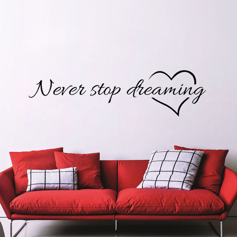Never Stop Dreaming English Proverbs Love Wall Sticker Vinyl Home Decor Sticker Mural DIY Muurstickers