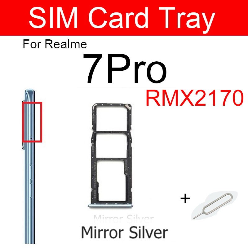 SIM Card Tray For OPPO Realme 7 5G 7 Pro 7i Sim Card Slot Tray Holder Adapter Replacement Parts: 7 Pro-silver