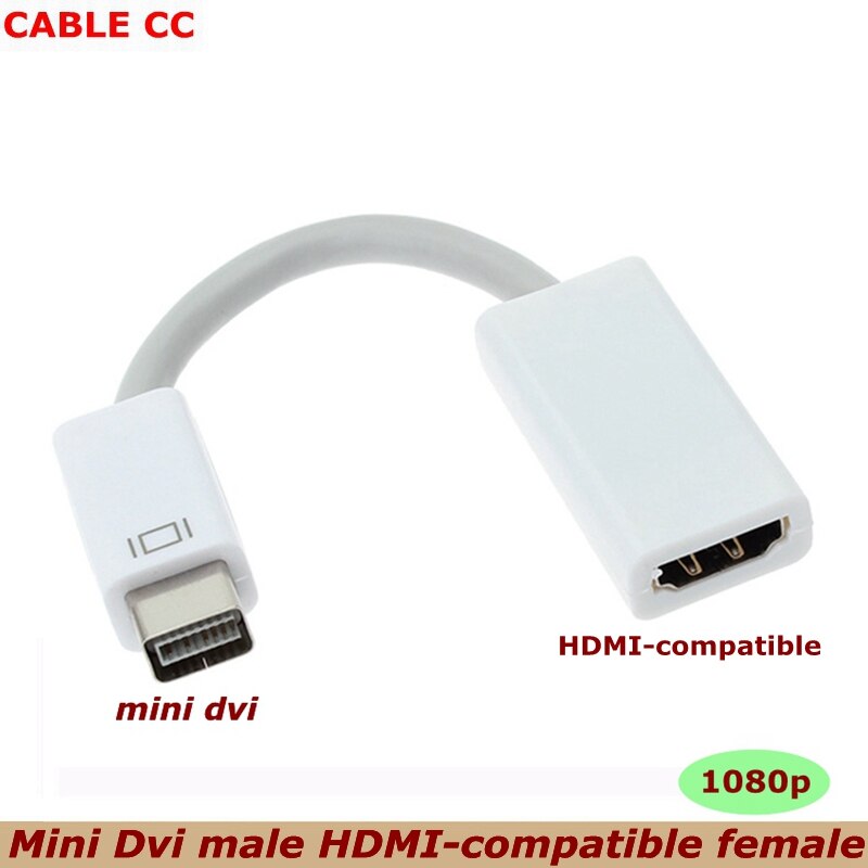 Hd Mini Dvi Male Naar Hdmi-Compatibel Vrouwelijke Kabel Monitor Video Adapter Converter Kable Cabo Cord 1080P (voor Apple Mac Macbook)