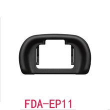 De visor objetivo ojo taza FDA-EP11 para Sony A9 A7 A7R A7S A7K A7II A7M2 A7R Mark II A58 A65. Accesorios de la Cámara EP-11