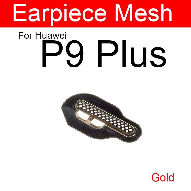 Altavoz Anti-polvo de malla de altavoz para Huawei P8 P9 Lite Plus altavoz de oído a prueba de polvo Grill Flex Ribbon Cable remplazante: P9 Plus gold