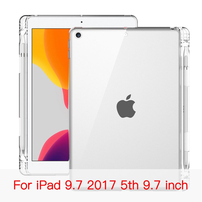 Couvercle Transparent Pour iPad 10.2 7 8 Mini 2 3 4 5 9.7 Pro 10.5 11 2 3 4 Avec Porte-Crayon TPU Arrière En Silicone Étui Pour Tablette: For iPad 9.7 2017