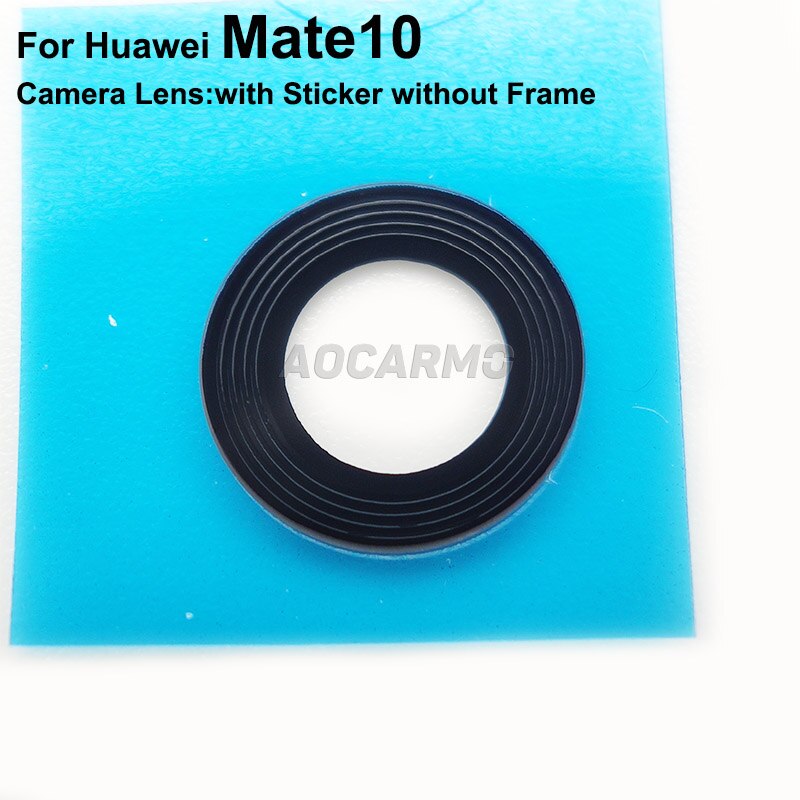 Aocarmo For Huawei Mate 10 10 Pro Main Camera Lens Rear Back Camera Lens Glass With Frame Ring Cover Adhesive Sticker: 10 --Without Frame
