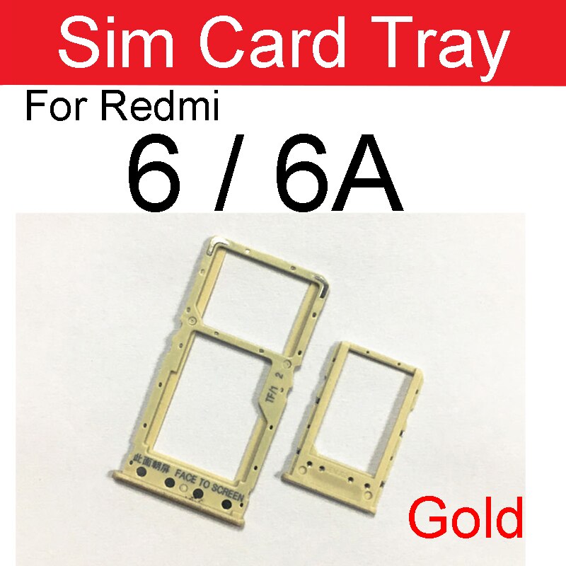 Sim Card Tray Adapter For Xiaomi Redmi Note 6 6A Pro Sim Card Holder Slot Replacement Repair Parts: Redmi 6 6A-Gold