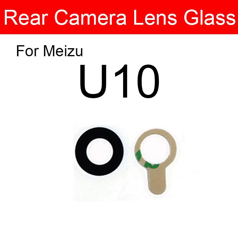 Cristal de la cámara trasera para Meizu Metal MX3 MX4 MX5 MX6 Pro 5 6s 7 Plus U10 U20 cubierta de la Lente de Cristal de la cámara trasera + adhesivo: Meizu U10