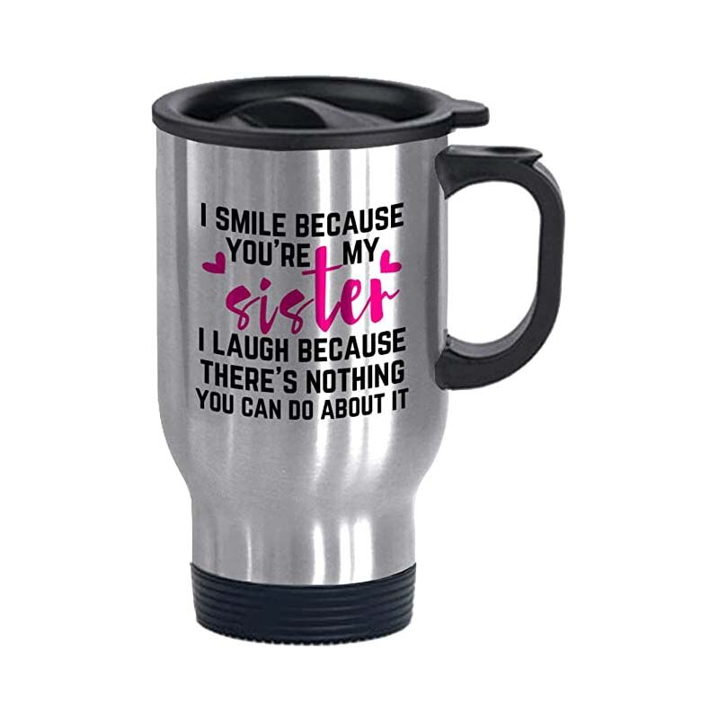 Zus Mokken Ik Glimlach Omdat Je Mijn Zus Grappige 14Oz Reizen Mokken Voor Verjaardag Kerst: Default Title
