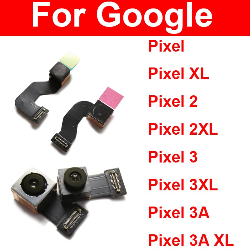 Back Camera Front Camera For Google Pixel 2 2XL 3 3XL 3A XL Rear Camera Flex Cable Ribbon Replacement Parts
