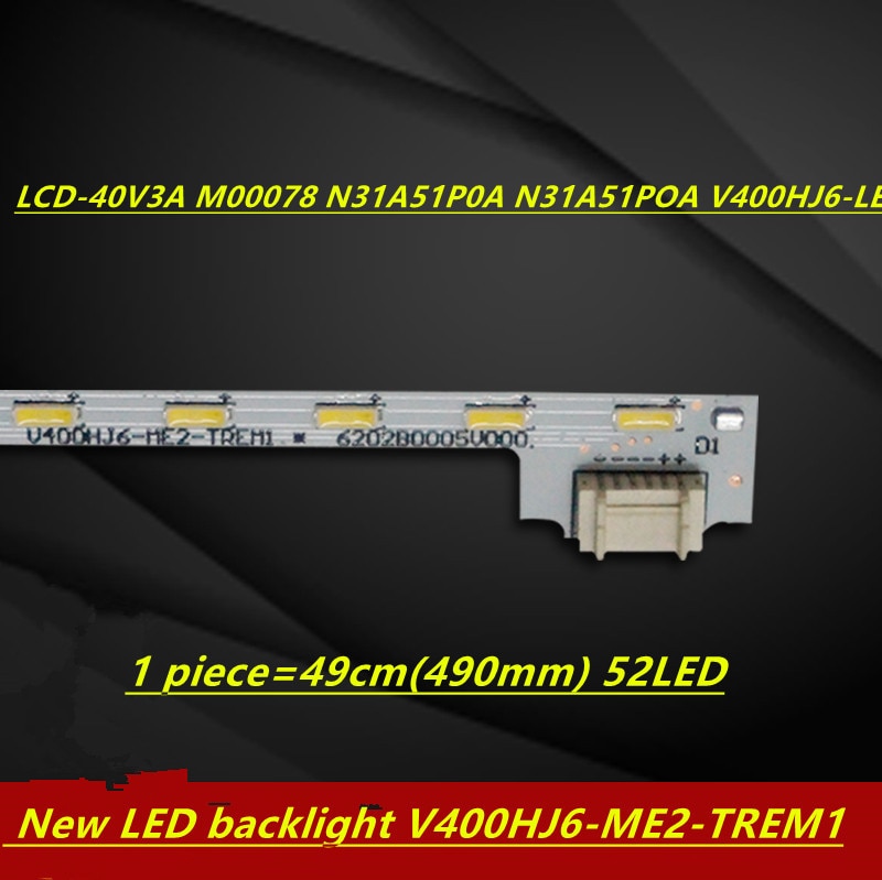 Für neue 100%  lcd 40 v 3a m00078 n31 a 51 p 0a n31 a 51 poa  v400 hj 6-le8 led-hintergrundbeleuchtung  v400 hj 6 me2 trem 1 1 stück 49cm(490mm) 52 led