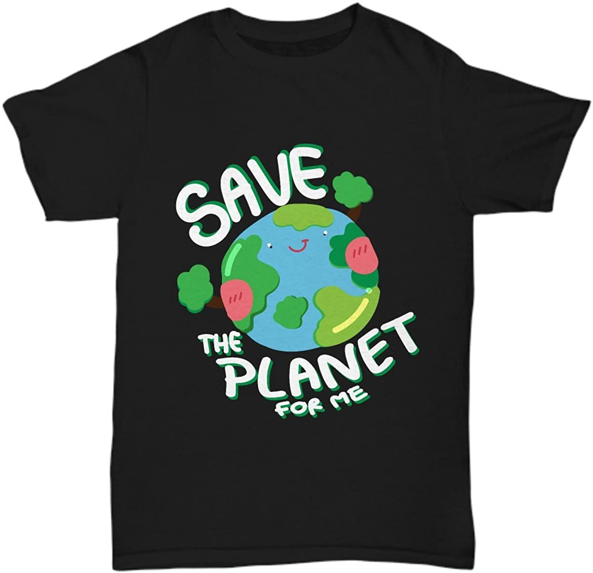 Save The Planet for Me Earth Day T Shirt Funny Tshirts - Unisex Tee Cool Adult Breathable All Cotton Crew Neck T-Shirt: M