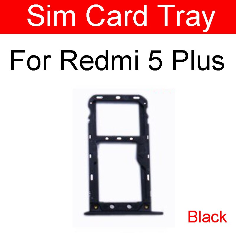 Micro sim-kort bakkeholder til xiaomi redmi 5 plus 5+ 5 plus micro sd-læser sim-kortslot flex kabel udskiftning af reparationsdele: Redmi 5 plus sort