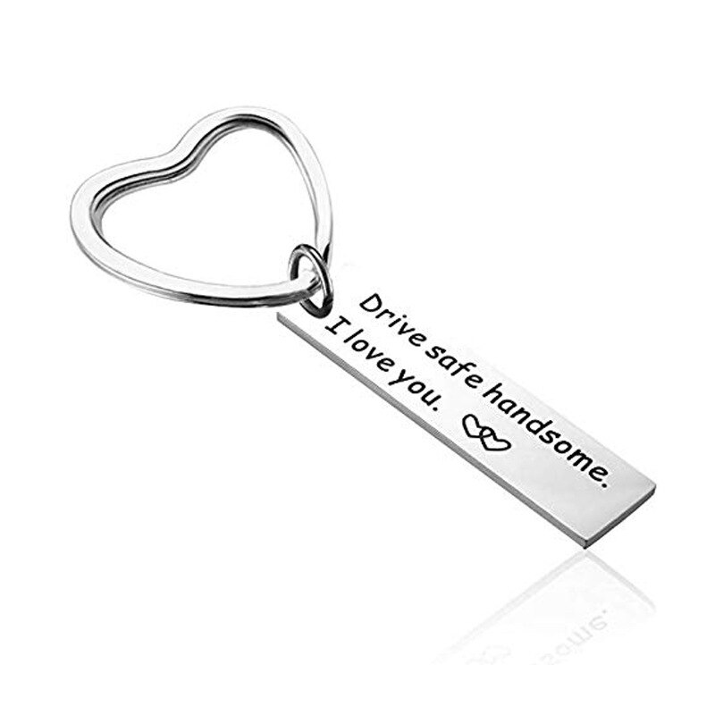 Drive safe handsome I love you key chain for Boyfriend Anniversary Valentines Day Wedding Souvenir Stocking Stuffers: heart