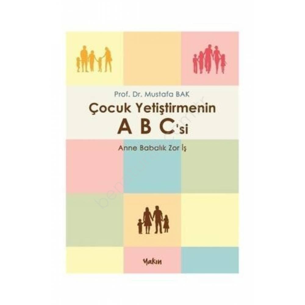 Child Yetiştirmenin ABC'si Mother Paternity Hard Business Professor Dr. Mustafa BAK