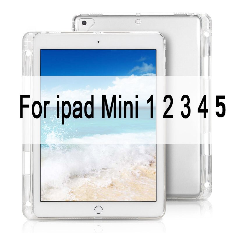 Case For iPad 10.2 MiNi 2 3 4 5 Clear Soft TPU With Pen Holder Case For iPad 9.7" Pro 10.5 Air 4 3 2 Back Cover: For  Mini 1 2 3 4 5