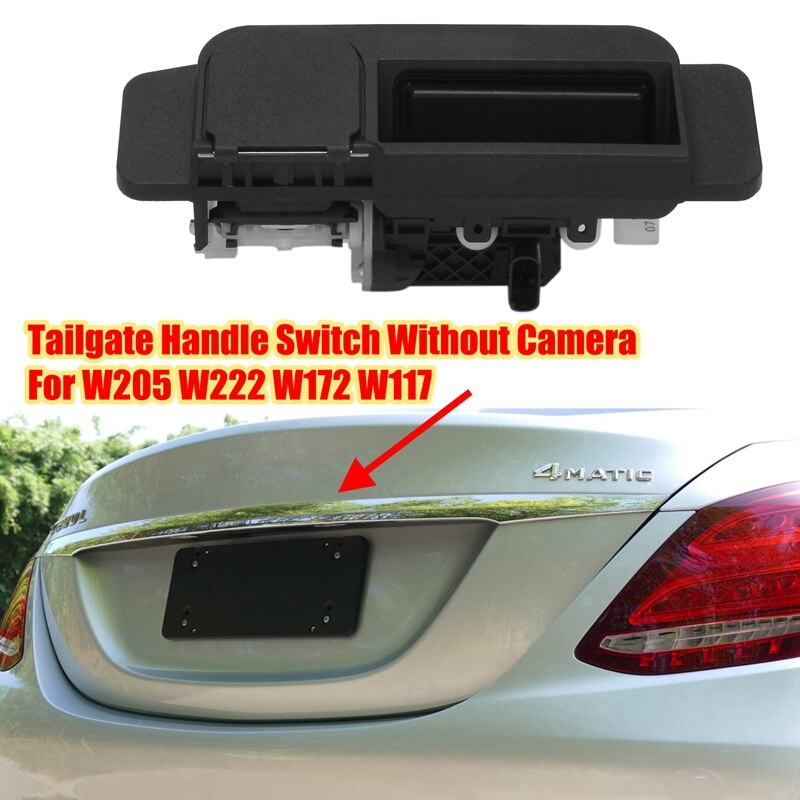 AU05 -For Mercedes Benz W205 W222 W172 W117 C/S/SLK/CLA Rear Trunk Boot Tailgate Handle Switch Without Camera A2227500893: Default Title