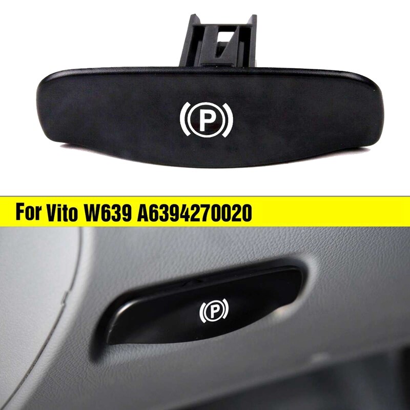 Auto Handrem Schakelaar Parking Remhendel Handvat A6394270020 63942700207C45 Voor Mercedes-Benz Vito W639 Viano 2003