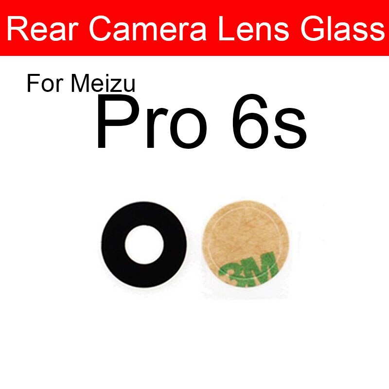 Cristal de la cámara trasera para Meizu Metal MX3 MX4 MX5 MX6 Pro 5 6s 7 Plus U10 U20 cubierta de la Lente de Cristal de la cámara trasera + adhesivo: Meizu Pro 6s
