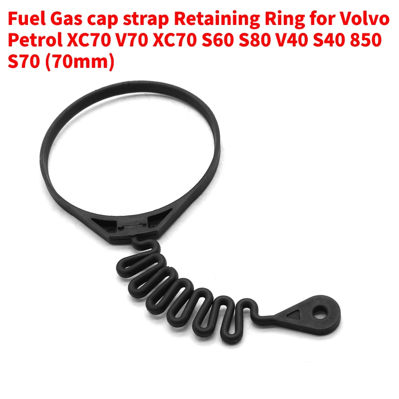 Fuel Gas cap strap Retaining Ring Replacement for Volvo Petrol XC70 V70 XC70 S60 S80 V40 S40 850 S70 (70mm)