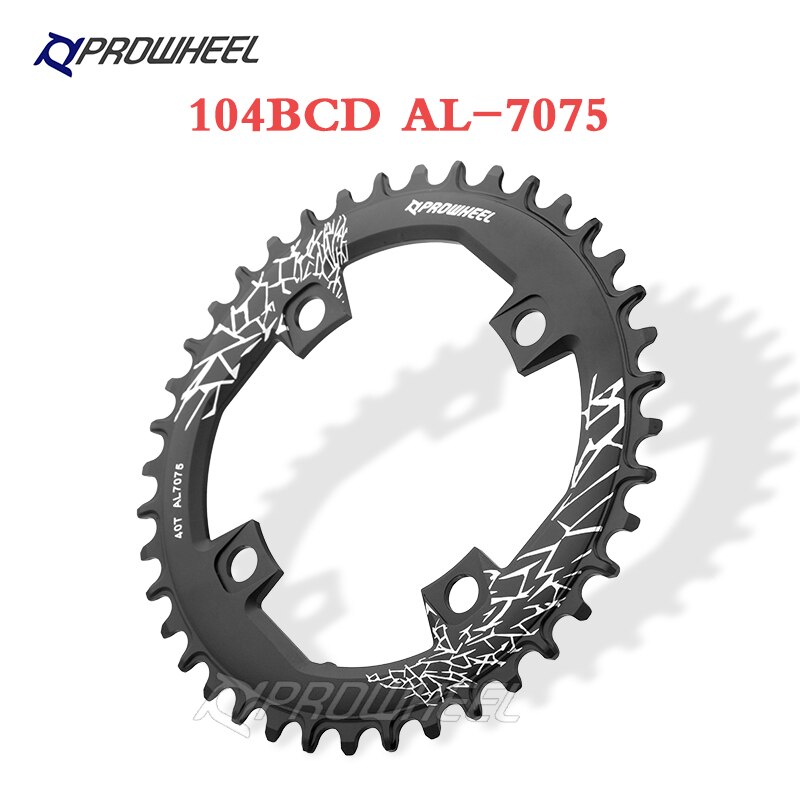PROWHEEL 104 BCD Round Narrow Wide Chainring Mountain bike AL7075 32T 34T 36T 38T 40T 42T MTB bicycle Crankset Tooth plate Parts