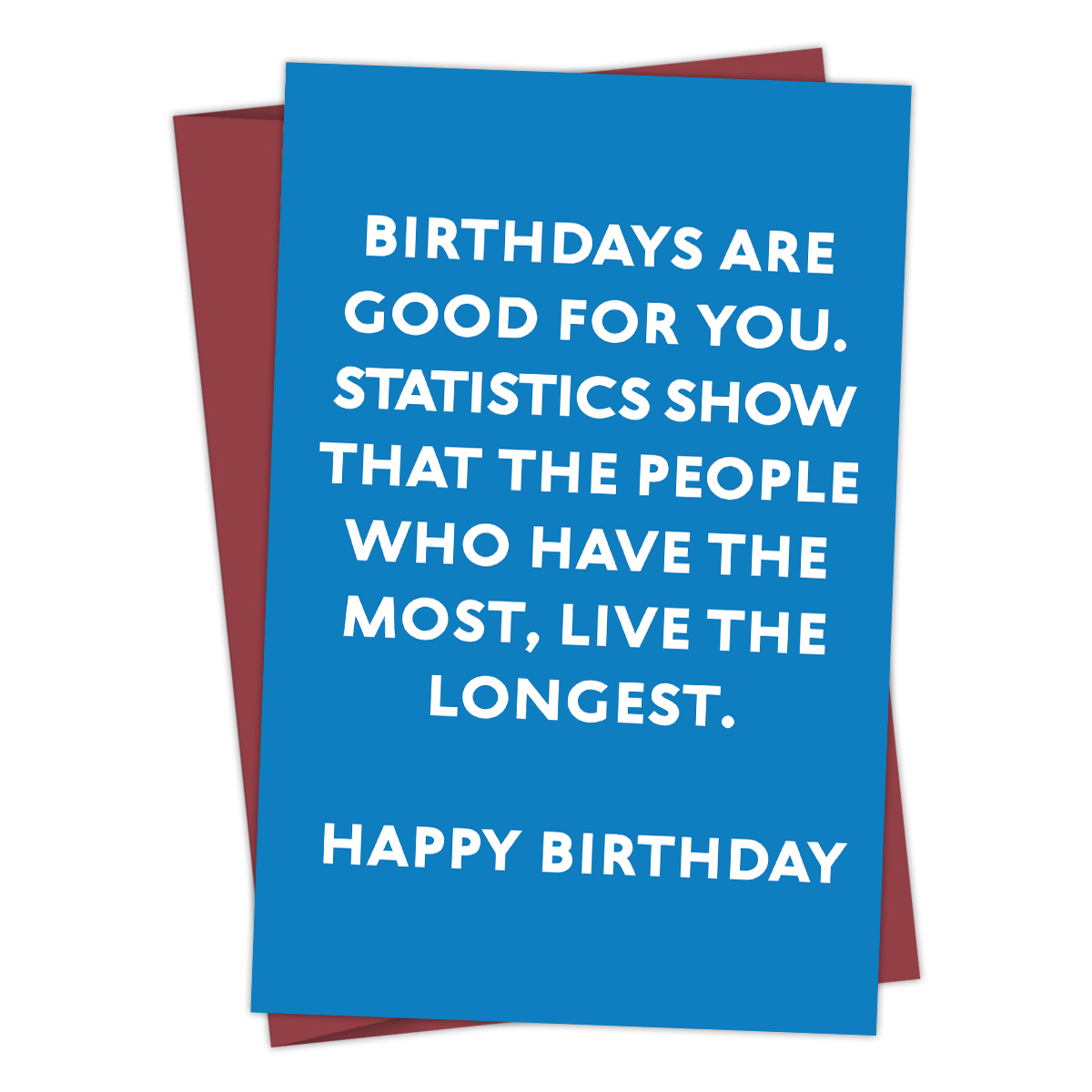 1PC Funny Birthday Card,Statistics Show Those With More Birthdays Live Longer Greeting Card,Happy Birthday Card For Her: Default Title