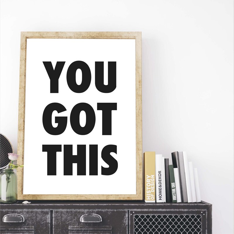 You Got This Prints Inspirational Quote Black White Typography Poster Positive Affirmation Painting Home Gym Room Decor