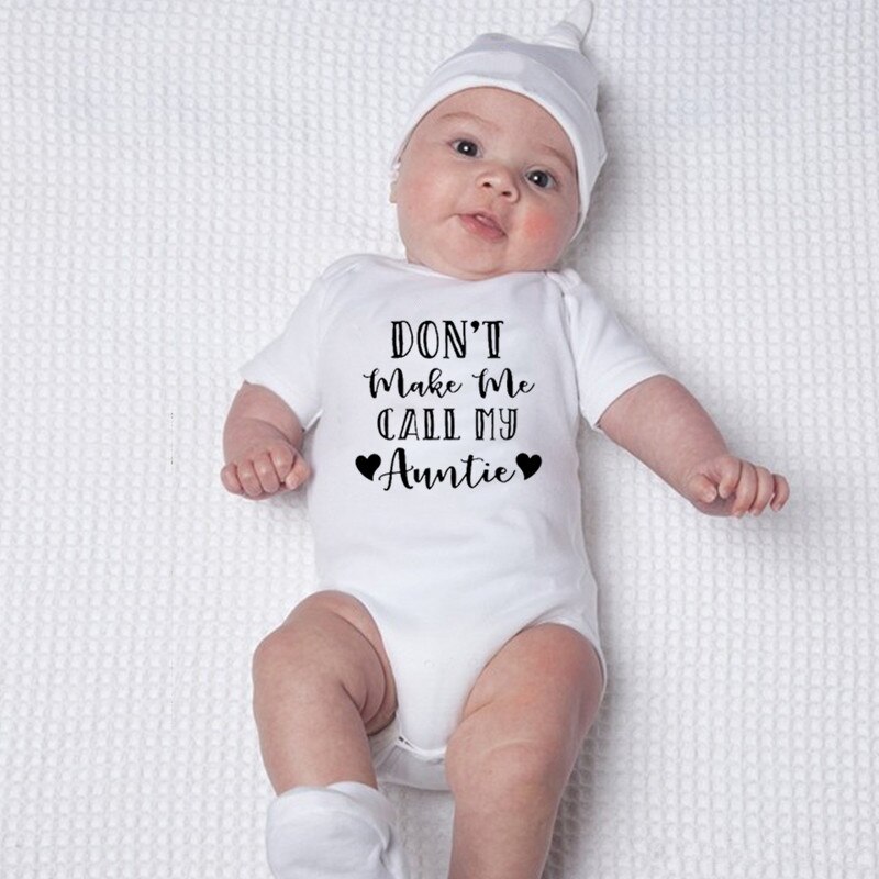 Don't Make Me Call My Aunti Letters Print Baby Clothes Bodysuit White Short Sleeve Neborn Onesie Playsuit Summer Clothes 0-18M